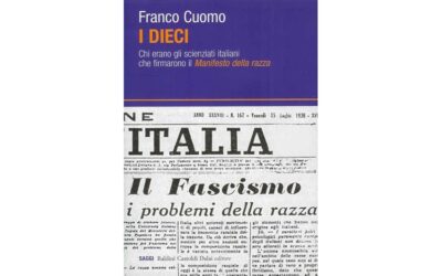 “I dieci: Chi erano gli scienziati italiani che firmarono il Manifesto della razza” di Franco Cuomo
