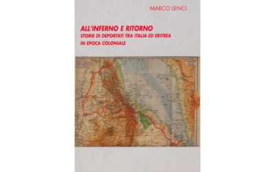 All’inferno e ritorno, storie di deportati tra Italia ed Eritrea – di Marco Lenci