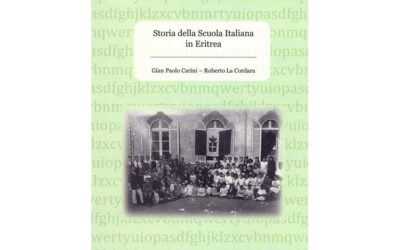 Storia della Scuola Italiana in Eritrea – di Gian Paolo Carini – Roberto La Cordara